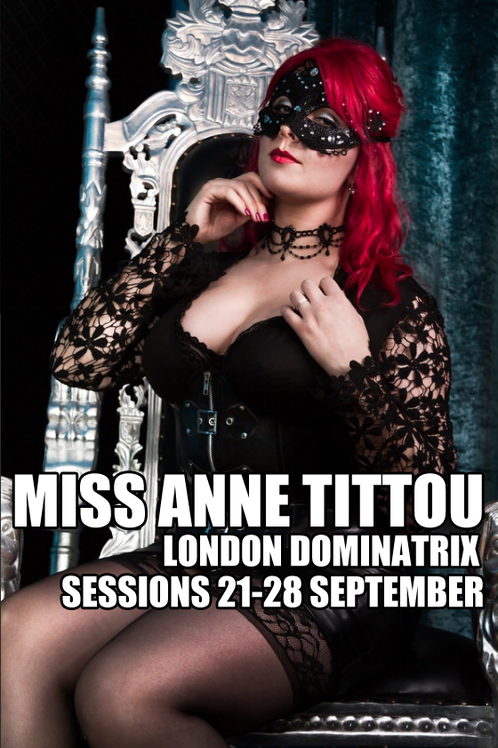 London Mistresses - Miss Anne Tittou